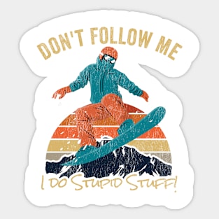 Funny Snowboarding, Don't Follow Me, Hit the Slopes, Ski Lover, Snowboarder Gift For Snowboarder, Snowboard Gift Snow Sticker